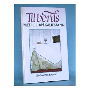 Til bords med Lilian Kaufmann