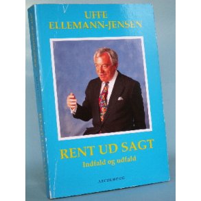 Uffe Ellemann-Jensen: Rent ud sagt