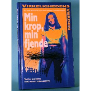 Min krop, min fjende, Claire Beeken med  Rosanna Greenstreet (Serien Virkelighedsverden o.l.)