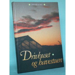 Drivhuset og havestuen