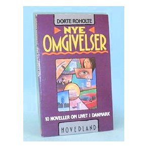 Dorte Roholte: Nye omgivelser