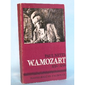 W.A. Mozart 1756-1791, Paul Nettl