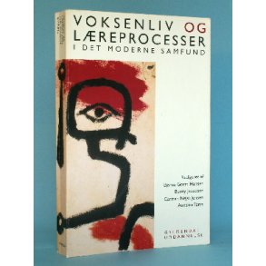 Voksenliv og læringsprocesser i det moderne -