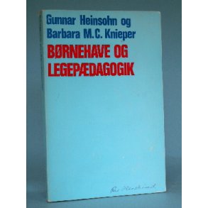 Børnbehave og legepædagogik, Gunnar Heinsohn &