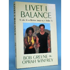 Livet i balance, Bob Greene og Oprah Winfrey