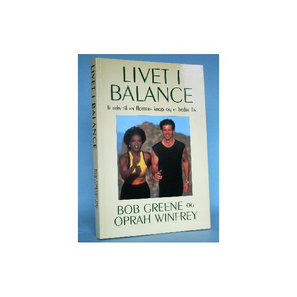 Livet i balance, Bob Greene og Oprah Winfrey