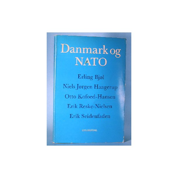 Danmark og Nato, Erling Bjl m. fl. forfattere
