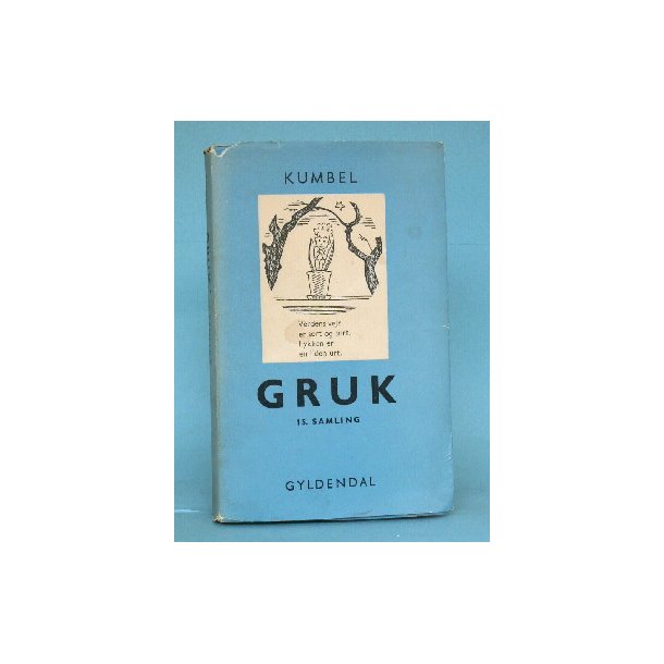 Gruk 15. samling, Kumbel (Piet Hein)
