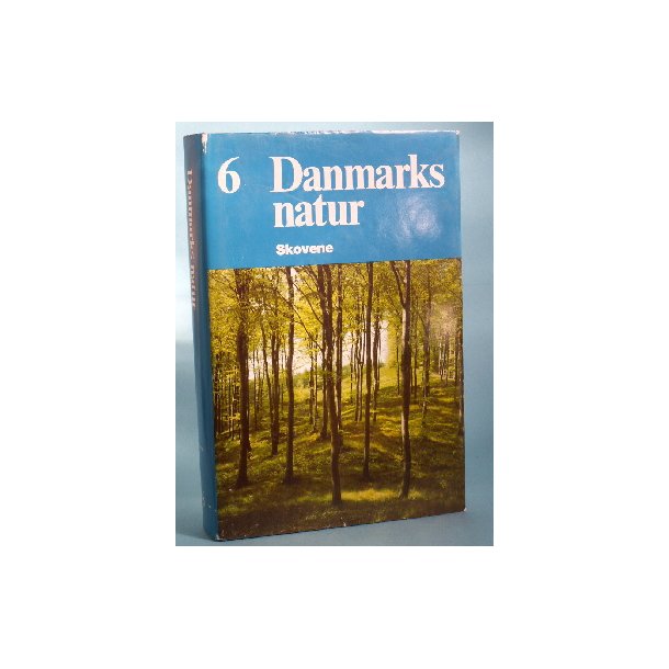 Danmarks Natur bd. 6, Skovene,