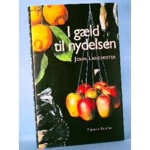 I gæld til nydelsen, John Lanchester