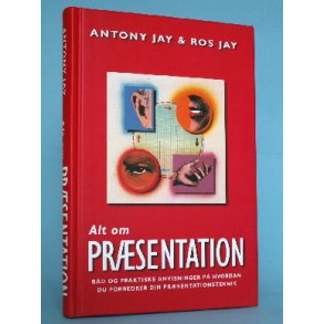 Alt om prsentation, Antony Jay & Ros Jay
