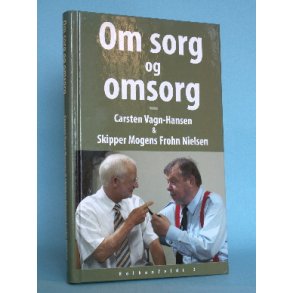 Om sorg og omsorg, Carsten Vagn-Hansen &