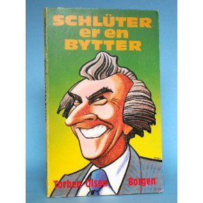 Schlüter er en bytter, v. Torben Olsen