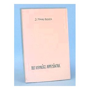 J. Maag Busch: Det usynlige appelsintr