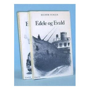 Rigmor Fenger: Edele og Evald (2 bd.)