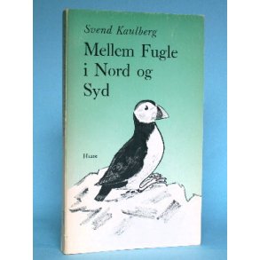 Mellem Fugle i Nord og Syd, Svend Kaulberg