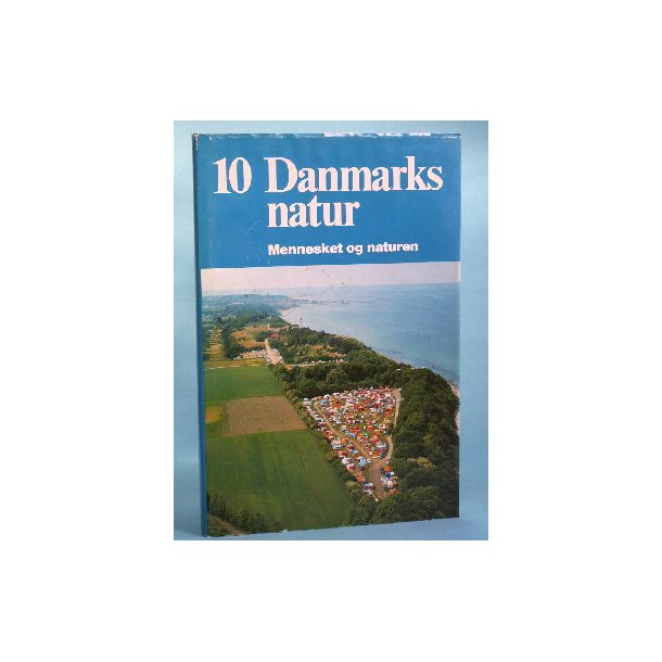 Danmarks Natur bd. 10, Mennesket og naturen,