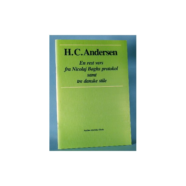 H.C. Andersen: En rest vers fra Nicolaj B&oslash;ghs