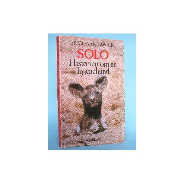 Solo - historien om en hy&aelig;nehund, Hugo van Lawick