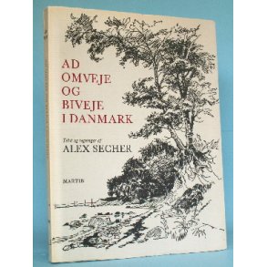 Alex Secher: Ad omveje og biveje i Danmark