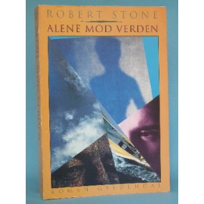 Robert Stone: Alene mod verden