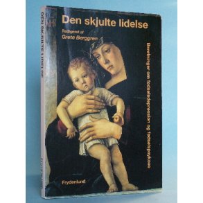 Den skjulte lidelse, red. af Grete Berggren